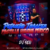 PEQUEÑO TRACKER PASTILLA HIERVA PERICO MIXTAPE -DJSEO by @theurbanflow507
