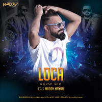LOCA (DJ MADDY MAYUR) (REMIX) YO YO HONEY SINGH by DJ Maddy Mayur
