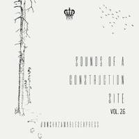 Sounds Of A Construction Site™ Vol. 26 (Strictly Rowen) by G3MINI K1NG