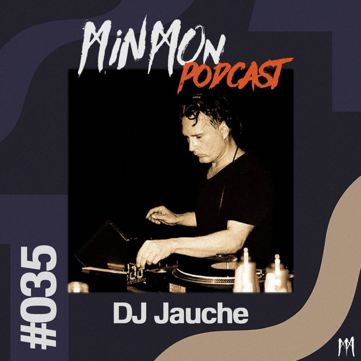 MinMon Podcast #35 by DJ Jauche episode artwork
