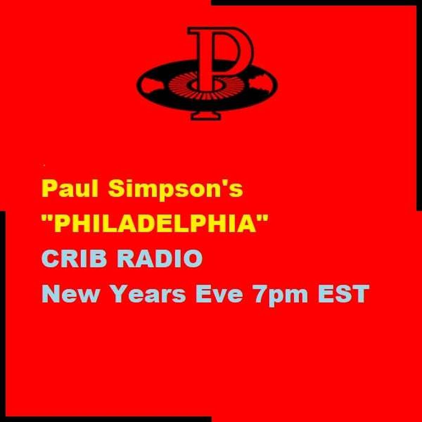 Paul Simpson's PHILADELPHIA on CRIB RADIO (Part 1) - December 31, 2021 episode artwork