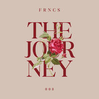 THE JOURNEY 008 by FRNCS