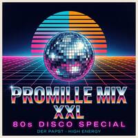 Promille Mix XXL – Der Papst #80s Disco Special (2026 Remastered Version) by OHRENFOOD® - hör dich satt!