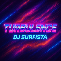 TURBULENCE by djsurfista