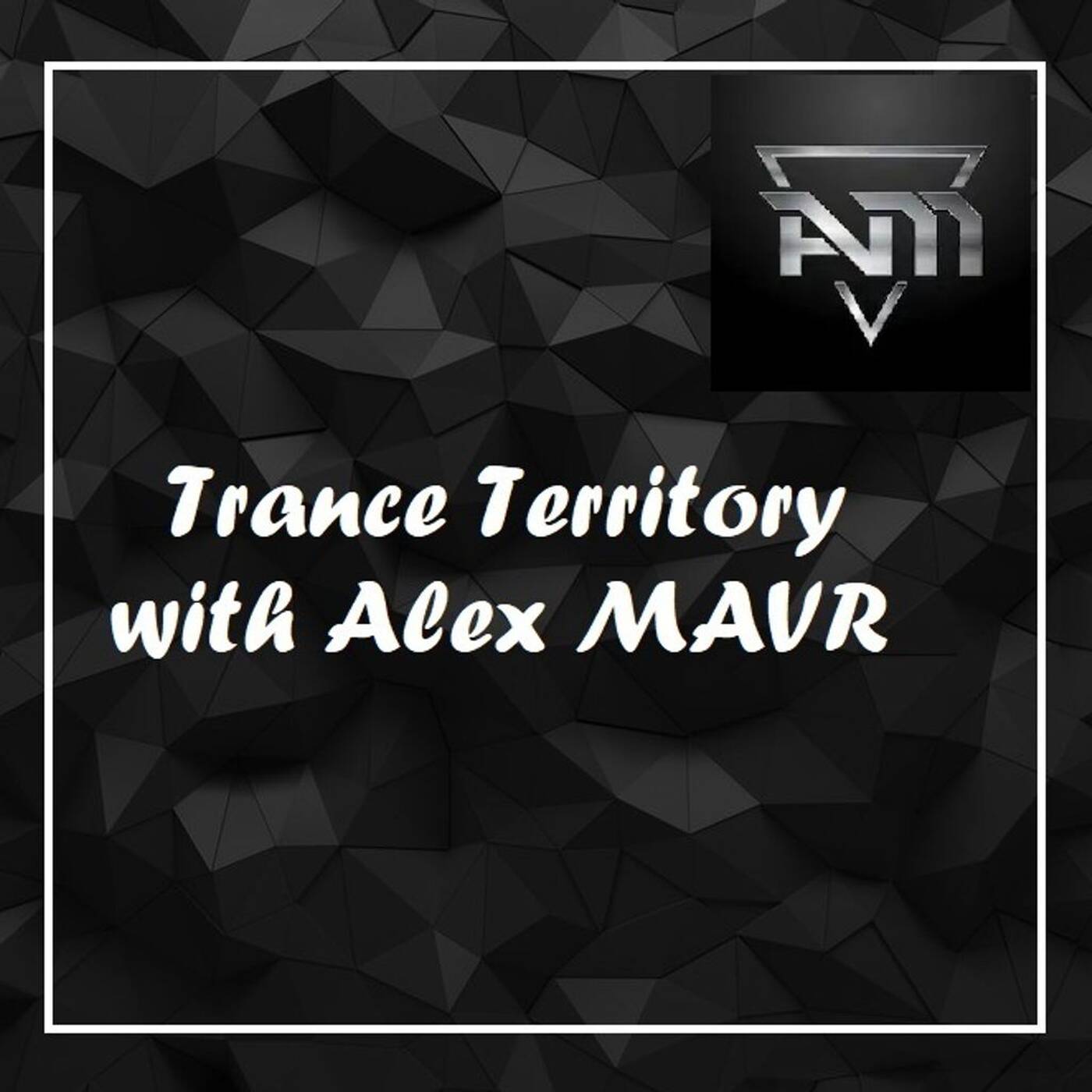 Alex MAVR - Trance Territory #episode_708
