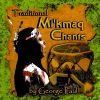 Traditional Micmac Chants