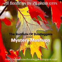 DJ Useo - The Institute Of Bootleggers Presents Mystery Mashups Mix by DJ Konrad Useo