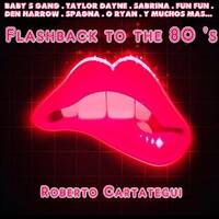 Flashback to the 80 's by roberto cartategui by MIXES Y MEGAMIXES