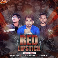 Red Lipstick Bhojpuri Remix DJ Sajid x DJ Suraj sBs x Dvj Rahul by MumbaiRemix India™