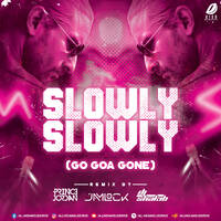 Slowly Slowly (Remix) - Prince Jordan X Jamlock X DJ Shakib by All Indian DJs Drive