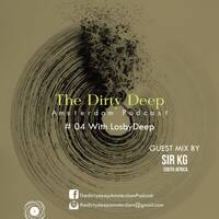 The Dirty Deep Amsterdam [Podcast 04] Mixed By Sir KG [Basement Art] (hearthis.at) by lehlohonolondhlovu@gmail.com