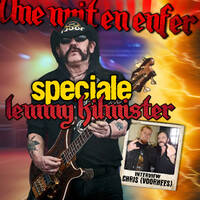 Une Nuit En Enfer - Spéciale LEMMY KILMISTER by UNE NUIT EN ENFER