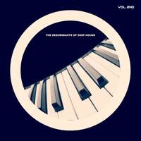 THE DESCENDANTS OF DEEP HOUSE VOL 2 by DESCENDANTS OF DEEP HOUSE