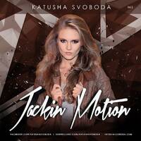Music by Katusha Svoboda – Jackin Motion #041 by Katusha Svoboda