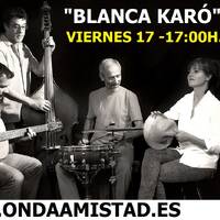 ONDAAMISTAD :ENTREVISTA A " BLANCA KARÓ" (17.ene.2020) by ONDAAMISTAD
