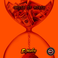 E. Money - Choir Of Money by Envy Music Group