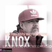 KNOX New York Deep and Soulful Mixshow #88 - Knox (Mon 10 Sep 2018) by Urban Movement Radio