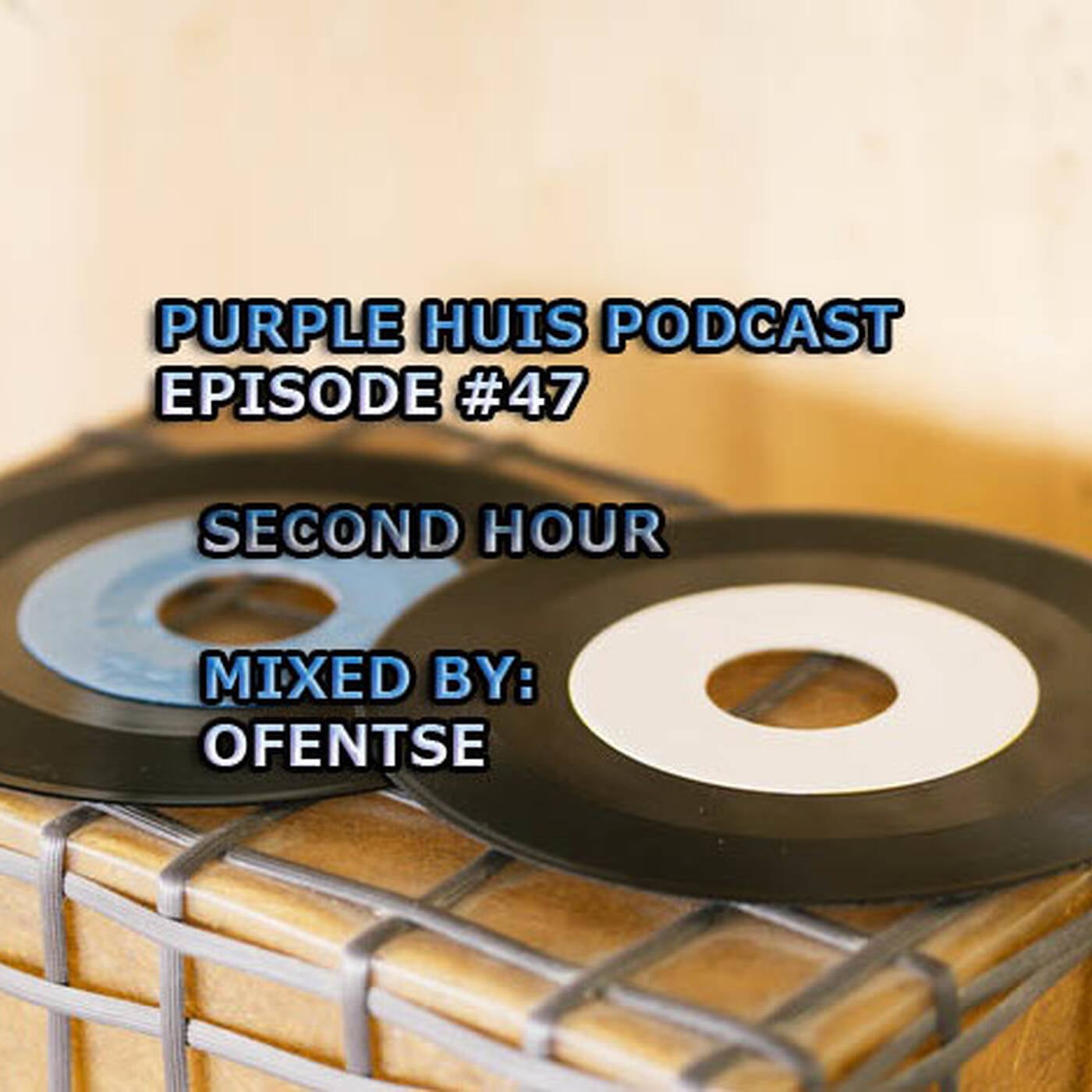 PURPLE HUIS PODCAST EPISODE #47 SECOND HOUR episode artwork