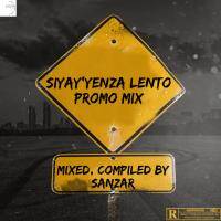 #Siyay'yenza Lento PROMO Mix by Sanzar
