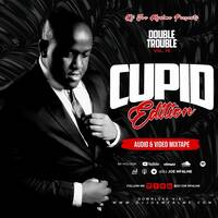 The Double Trouble Mixxtape 2022 Volume 78 2023 Cupid Edition by Dj Joe Mfalme