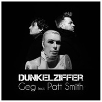 Dunkelziffer / Geg feat. Patt Smith (Release 1 April 2014)