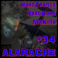 ALARACHE #34 - Hardtrance / Hardcore / Makina - 170 BPM by Dj~M...