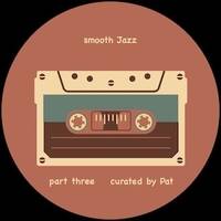 Ramblin’ Tunes - Smooth Jazz (part three) by Pat
