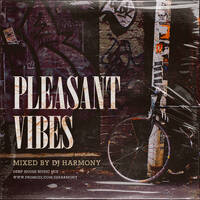 Pleasant Vibes - Mixed by DJ Harmony by DeejayHarmony