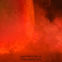 gaya kloud - techno special 2025 by Gaya Kloud