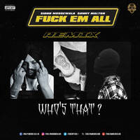 Fuck Em All - Sidhu Moose Wala &amp; Sunny Malton (Remix) - Who's That ? by Bollywood DJs Club
