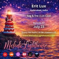 Erit Lux - Melodic Lighthouse #87 (07.23.26) by Melodic Lighthouse