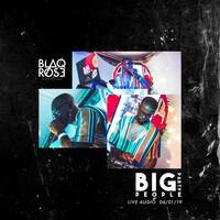 BIG PEOPLE PARTY LIVE AUDIO - 06/01/19 by Blaqrose Supreme