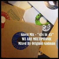45s in 45 (Guest Mix for We Are Multiphonic) by Jon Brent