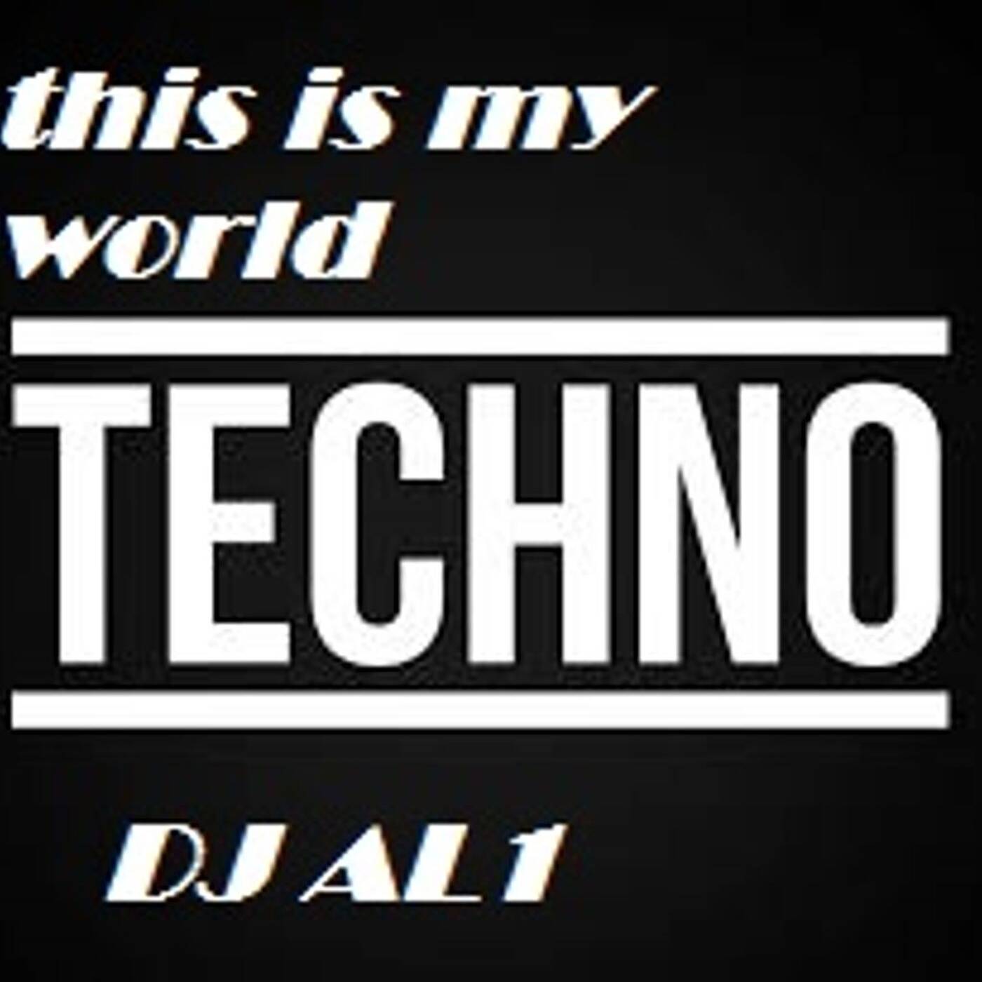87.THIS IS MY WORLD_BY DJ aL1's  Techno  MIX episode artwork