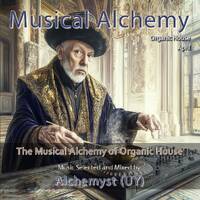 Musical Alchemy April - Organic House by Deep In Sessions