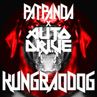 PAT PANDA X AUTODRIVE - KUNGBAO DOG (FREE DOWNLOAD) by PAT PANDA