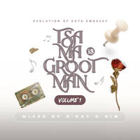 Tsa Ma Grootman Vol.1 Mixed By N'kay &amp; Nim by Kota Embassy