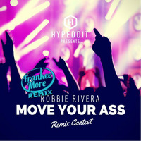 Robbie Rivera - Move Your Ass (Frankee More Remix) by Frankee More