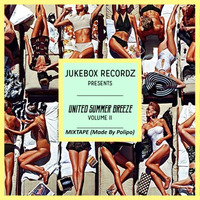 United Summer Breeze Vol.2 - Mixtape (Made By Polipo) by Jukebox Recordz