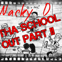Wacky D - Tha School´s out! Part 2 by Wacky D