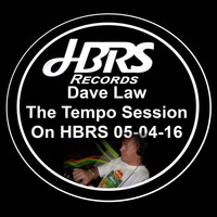 Dave Law Presents The Tempo Sessions Live On HBRS 05-04-16 by House Beats Radio Station