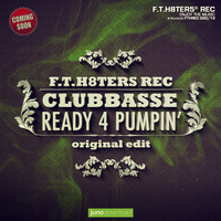 Clubbasse -  Ready 4 Pumpin' (extended edit) ★ FREE DOWNLOAD NOW ★ by clubbasse