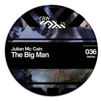 Julian Mc Cain - The Big Man  [RAW036]