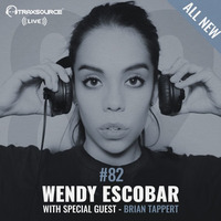 Traxsource LIVE! #82 with Brian Tappert, Hosted By Wendy Escobar by Traxsource LIVE!