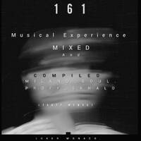 161 Musical Experience VOL 2 (Mixed and compiled By Milano Soul SA &amp; Proff Skhalo) by Milano Soul SA & Proff Skhalo