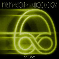 Vibeology 209 by Mr. Makiota