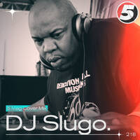 DJ Slugo: The 5 Mag Cover Mix by 5 Magazine