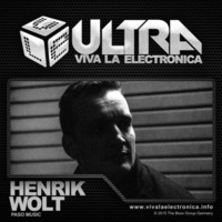 Viva la Electronica ULTRA pres Henrik Wolt (Paso Music) by Bob Morane