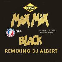 MAX MIX BLACK BY DJ ALBERT by MIXES Y MEGAMIXES
