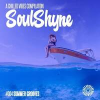 #004 SoulShyne Summer Grooves by RADIO SoulShyne
